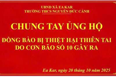 TRƯỜNG THCS NGUYỄN ĐỨC CẢNH PHÁT ĐỘNG QUYÊN GÓP ỦNG HỘ ĐỒNG BÀO  BỊ ẢNH HƯỞNG DO CƠN BÃO SỐ 10 GÂY RA.